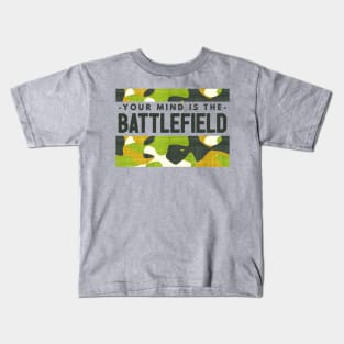 Your Mind is the Battlefield Kids T-Shirt